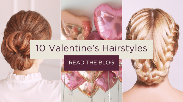 Love is in the Hair: 10 Romantic Valentine’s Hairstyles