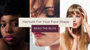 Haircuts For Your Face Shape. Read the Blog