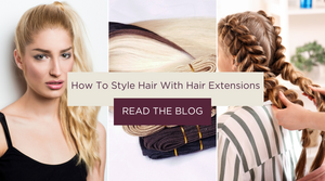 How to Style Hair with Hair Extensions