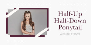 Get The Look: Voluminous Half Up/Half Down Ponytail