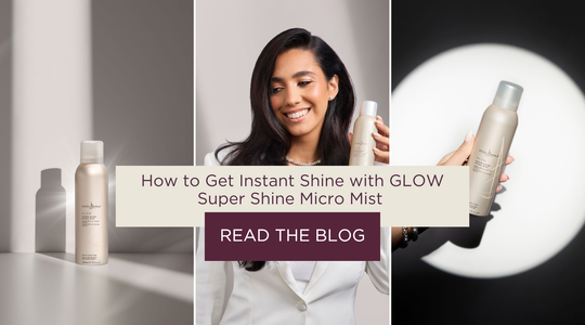 How to Get Instant Shine with GLOW Super Shine Micro Mist - Neäl & Wølf ...