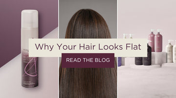 Why is My Hair Flat? 10 Things You’re Doing Wrong